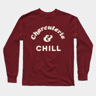 Charcuterie & Chill Long Sleeve T-Shirt